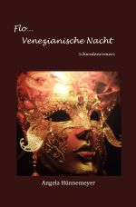 Flo... / Flo… Venezianische Nacht Cover des Buches Flo... / Flo… Venezianische Nacht (ISBN: 9783754110058)