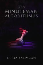 Der Minuteman-Algorithmus Cover des Buches Der Minuteman-Algorithmus (ISBN: 9783754118603)