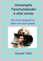 Animalrights Tierschutzbanden & other stories Cover des Buches Animalrights Tierschutzbanden & other stories (ISBN: 9783754127544)
