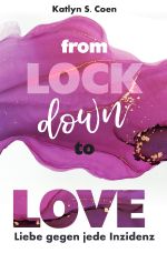 From Lockdown to Love Cover des Buches From Lockdown to Love (ISBN: 9783754135679)