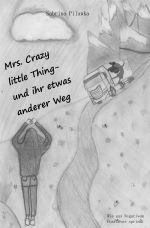 Mrs. Crazy little Thing- und ihr etwas anderer Weg Cover des Buches Mrs. Crazy little Thing- und ihr etwas anderer Weg (ISBN: 9783754139080)