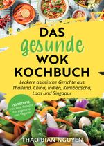 Das gesunde Wok Kochbuch Cover des Buches Das gesunde Wok Kochbuch (ISBN: 9783754142387)