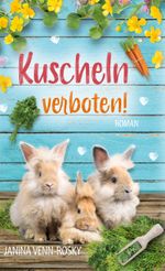 Kuscheln verboten! Cover des Buches Kuscheln verboten! (ISBN: 9783754300893)