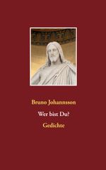 Wer bist Du?: Gedichte (Edtion Eliza) Cover des Buches Wer bist Du?: Gedichte (Edtion Eliza) (ISBN: 9783754302699)