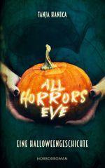 All Horrors Eve Cover des Buches All Horrors Eve (ISBN: 9783754304181)