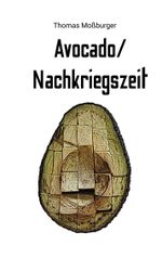 Avocado/Nachkriegszeit Cover des Buches Avocado/Nachkriegszeit (ISBN: 9783754306505)