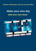 Make your own day Cover des Buches Make your own day (ISBN: 9783754306598)