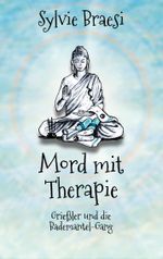 Mord mit Therapie Cover des Buches Mord mit Therapie (ISBN: 9783754306819)