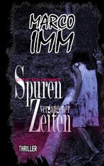 Spuren vergangener Zeiten Cover des Buches Spuren vergangener Zeiten (ISBN: 9783754309186)