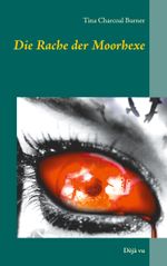 Die Rache der Moorhexe Cover des Buches Die Rache der Moorhexe (ISBN: 9783754309346)