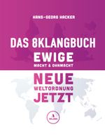 Das 8Klangbuch - Ewige Macht und Ohnmacht Cover des Buches Das 8Klangbuch - Ewige Macht und Ohnmacht (ISBN: 9783754309827)