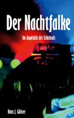 Der Nachtfalke Cover des Buches Der Nachtfalke (ISBN: 9783754311486)