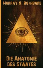 Die Anatomie des Staates Cover des Buches Die Anatomie des Staates (ISBN: 9783754316184)
