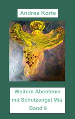 Weitere Abenteuer mit Schutzengel Mia Cover des Buches Weitere Abenteuer mit Schutzengel Mia (ISBN: 9783754316696)