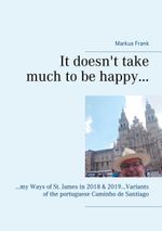 It doesn't take much to be happy... Cover des Buches It doesn't take much to be happy... (ISBN: 9783754316733)
