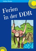 Ferien in der DDR Cover des Buches Ferien in der DDR (ISBN: 9783754317914)
