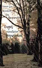 Ein flammender Engel unendlicher Traurigkeit Cover des Buches Ein flammender Engel unendlicher Traurigkeit (ISBN: 9783754320624)