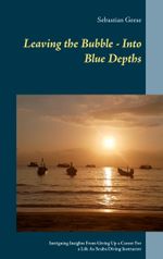 Leaving the Bubble - Into Blue Depths Cover des Buches Leaving the Bubble - Into Blue Depths (ISBN: 9783754321294)