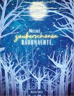 Meine zauberschönen Rauhnächte Cover des Buches Meine zauberschönen Rauhnächte (ISBN: 9783754322260)