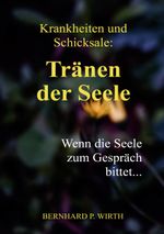 Krankheiten und Schicksale: Tränen der Seele Cover des Buches Krankheiten und Schicksale: Tränen der Seele (ISBN: 9783754322321)