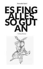 Es fing alles so gut an Cover des Buches Es fing alles so gut an (ISBN: 9783754326800)