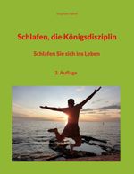 Schlafen, die Königsdisziplin Cover des Buches Schlafen, die Königsdisziplin (ISBN: 9783754328217)