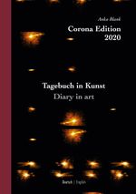 Corona Edition 2020 - Tagebuch in Kunst - Diary in art Cover des Buches Corona Edition 2020 - Tagebuch in Kunst - Diary in art (ISBN: 9783754329313)