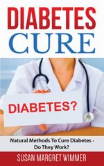Diabetes Cure Cover des Buches Diabetes Cure (ISBN: 9783754330340)