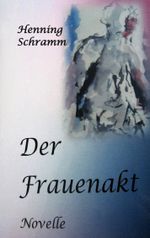 Der Frauenakt Cover des Buches Der Frauenakt (ISBN: 9783754332160)