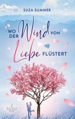 Wo der Wind von Liebe flüstert Cover des Buches Wo der Wind von Liebe flüstert (ISBN: 9783754332696)