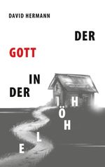 Der Gott in der Höhle Cover des Buches Der Gott in der Höhle (ISBN: 9783754332788)