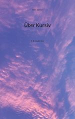 Über Kursiv Cover des Buches Über Kursiv (ISBN: 9783754334935)