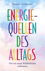 Energiequellen des Alltags Cover des Buches Energiequellen des Alltags (ISBN: 9783754336564)