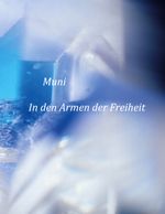 In den Armen der Freiheit Cover des Buches In den Armen der Freiheit (ISBN: 9783754336915)