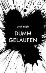 Dumm Gelaufen Cover des Buches Dumm Gelaufen (ISBN: 9783754337042)