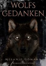Wolfsgedanken Cover des Buches Wolfsgedanken (ISBN: 9783754339350)