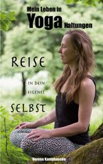 Mein Leben in Yogahaltungen Cover des Buches Mein Leben in Yogahaltungen (ISBN: 9783754339619)