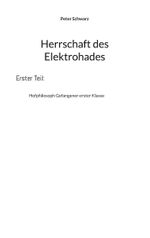 Herrschaft des Elektrohades Cover des Buches Herrschaft des Elektrohades (ISBN: 9783754345511)
