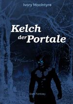 Kelch der Portale Cover des Buches Kelch der Portale (ISBN: 9783754346112)