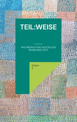 teil:weise Cover des Buches teil:weise (ISBN: 9783754347478)