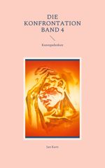 Die Konfrontation Band 4 Cover des Buches Die Konfrontation Band 4 (ISBN: 9783754348437)