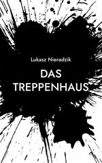 Das Treppenhaus Cover des Buches Das Treppenhaus (ISBN: 9783754353578)