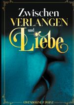 Zwischen Verlangen und Liebe Cover des Buches Zwischen Verlangen und Liebe (ISBN: 9783754355589)