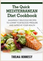 The Quick Mediterranean Diet Cookbook Cover des Buches The Quick Mediterranean Diet Cookbook (ISBN: 9783754360712)