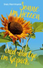 Sonne im Herzen und Haelge im Gepäck Cover des Buches Sonne im Herzen und Haelge im Gepäck (ISBN: 9783754364062)