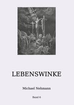 Lebenswinke: Band 6 Cover des Buches Lebenswinke: Band 6 (ISBN: 9783754372326)