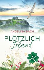 Plötzlich Irland Cover des Buches Plötzlich Irland (ISBN: 9783754377796)
