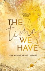 The Time We Have Cover des Buches The Time We Have (ISBN: 9783754379226)