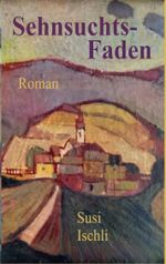 Sehnsuchtsfaden Cover des Buches Sehnsuchtsfaden (ISBN: 9783754379981)