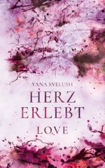 Herz erlebt Cover des Buches Herz erlebt (ISBN: 9783754384039)